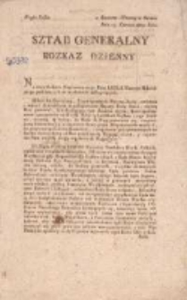 Sztab generalny : rozkaz dzienny w Kwaterze Głowney w Pniowie Dnia 17. Czerwca 1809. Roku