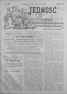 Jedność: organ Stowarzyszenia Zawodowego Robotników Przemysłu Włóknistego 12 listopad 1909 nr 46