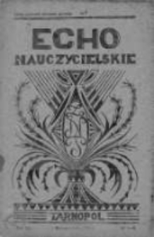 Echo Nauczycielskie : miesięcznik poświęcony sprawom organizacyjno-zawodowym i szkolnym.1939. Nr 5-6