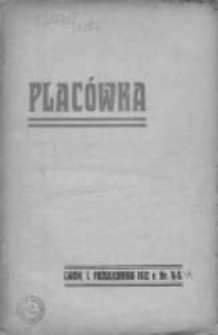 Placówka. Miesięcznik polityczno-społeczny. 1912. Nr 5-6