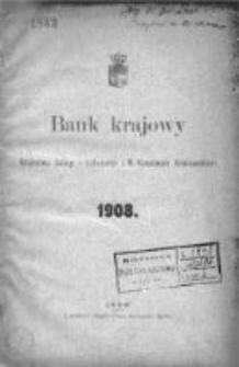 Bank Krajowy Królestwa Galicyi i Lodomeryi z W. Księstwem Krakowskiem 1908