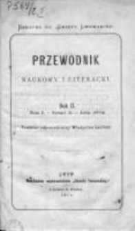 Przewodnik Naukowy i Literacki : dodatek do "Gazety Lwowskiej". 1874. R. II. T. I, zeszyt 2