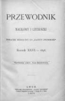 Przewodnik Naukowy i Literacki : dodatek do "Gazety Lwowskiej". 1898. R. XXVI