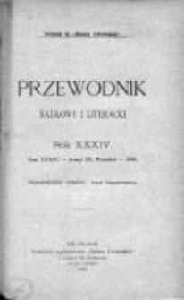 Przewodnik Naukowy i Literacki : dodatek do "Gazety Lwowskiej". 1906. R. XXXIV. Zeszyt IX