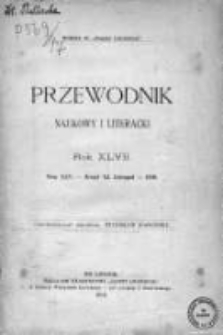 Przewodnik Naukowy i Literacki : dodatek do "Gazety Lwowskiej". 1919. R. XLVII. Zeszyt XI