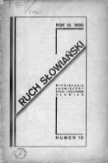 Ruch Słowiański. Miesięcznik poświęcony życiu i kulturze Słowian. 1930. Nr 10