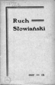 Ruch Słowiański. Miesięcznik poświęcony życiu i kulturze Słowian. 1937. Nr 9