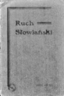 Ruch Słowiański. Miesięcznik poświęcony życiu i kulturze Słowian. 1938. Nr 6