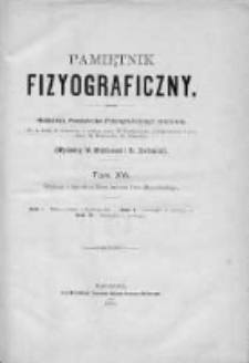 Pamiętnik Fizyjograficzny. T.16. 1900