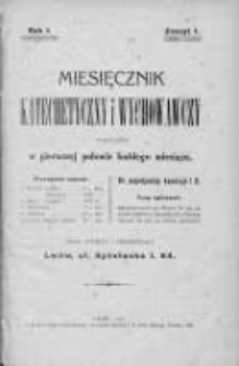 Miesięcznik Katechetyczny i Wychowawczy. 1911. R.I, zeszyt 1
