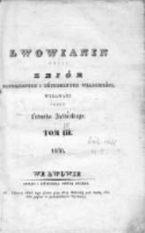Lwowianin [Czyli Zbiór Potrzebnych i Użytecznych Wiadomości]. 1838, t. 7