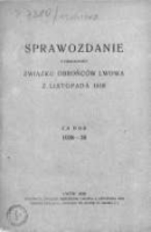 Sprawozdanie z Działalności Związku Obrońców Lwowa z Listopada 1918 R. za Rok 1938/39