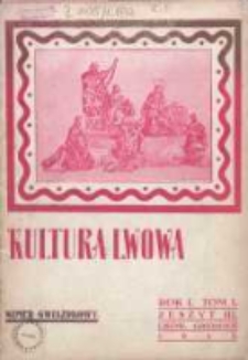 Kultura Lwowa : miesięcznik poświęcony życiu, kulturze i sztuce. 1932. Tom 1. Zeszyt 3