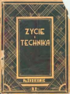 Życie i Technika : miesięcznik Państwowej Szkoły Technicznej w Wilnie im. Marszałka Józefa Piłsudskiego. 1933. Rok III. Nr 2