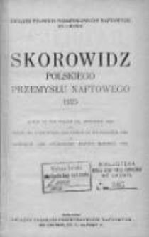 Skorowidz Polskiego Przemysłu Naftowego 1925 = Guide to the Polish Oil Industry 1925 = Guide de l'Industrie des Petroles en Pologne 1925 = Jahrbuch der polnischen Naphta Industrie 1925