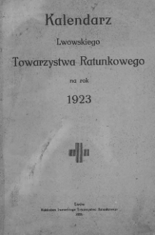 Kalendarz Lwowskiego Towarzystwa Ratunkowego na Rok 1923