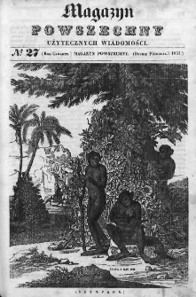 Magazyn Powszechny : dziennik użytecznych wiadomości. 1837, nr 27