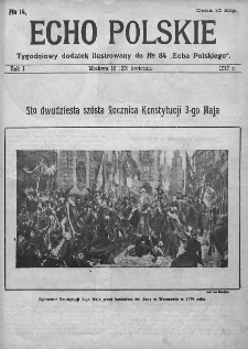 Echo Polskie : tygodniowy dodatek ilustrowany do nr 84a "Echa Polskiego". 1917.