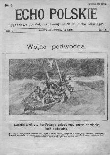 Echo Polskie : tygodniowy dodatek ilustrowany do nr 96a "Echa Polskiego". 1917.