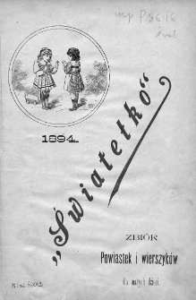 Światełko : zbiór opowiadań i wierszyków dla małych dzieci. 1894