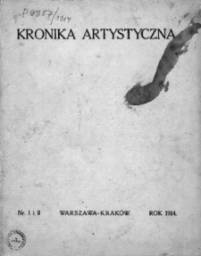 Kronika Artystyczna. 1914. Nr 1-2