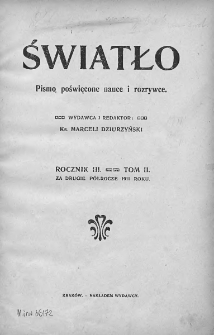 Światło : pismo poświęcone nauce i rozrywce. 1911. T.II. Nr 1