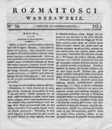Rozmaitości Warszawskie : pismo dodatkowe do Gazety Korrespondenta Warszawskiego. 1834. Nr 80