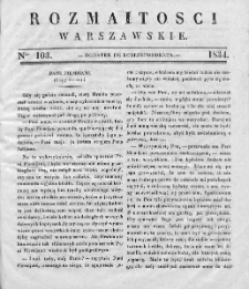 Rozmaitości Warszawskie : pismo dodatkowe do Gazety Korrespondenta Warszawskiego. 1834. Nr 103
