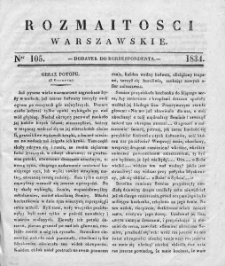 Rozmaitości Warszawskie : pismo dodatkowe do Gazety Korrespondenta Warszawskiego. 1834. Nr 105