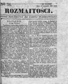 Rozmaitości : pismo dodatkowe do Gazety Warszawskiej. 1833, nr 36