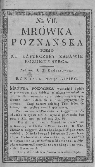 Mrówka Poznańska : pismo ku użyteczney zabawie rozumu i serca. 1821. T.3. Nr 7