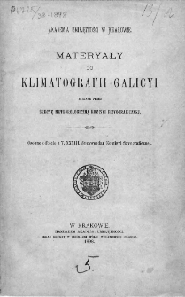 Materyały do Klimatografii Galicyi zebrane przez Sekcye Meteorologiczną Komisyi Fizyograficznej. 1898