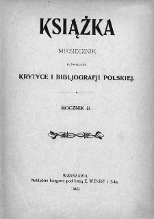 Książka : miesięcznik poświęcony bibljografji krytycznej. 1902. Nr 1