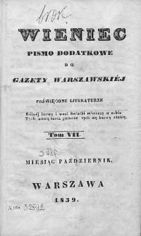 Wieniec. Pismo dodatkowe do Gazety Warszawskiej poświęcone literaturze. 1839. T.VII