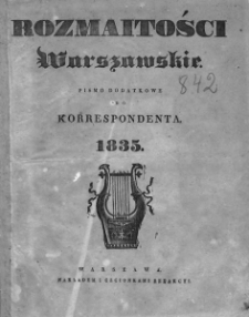 Rozmaitości Warszawskie : pismo dodatkowe do Gazety Korrespondenta Warszawskiego. 1835. Nr 1