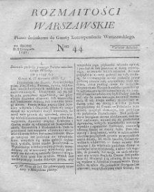 Rozmaitości Warszawskie : pismo dodatkowe do Gazety Korrespondenta Warszawskiego. 1825. Nr 44