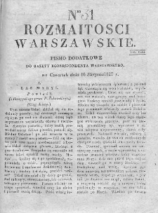 Rozmaitości Warszawskie : pismo dodatkowe do Gazety Korrespondenta Warszawskiego. 1827. Nr 31