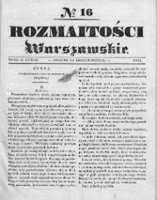 Rozmaitości Warszawskie : pismo dodatkowe do Gazety Korrespondenta Warszawskiego. 1835. Nr 16
