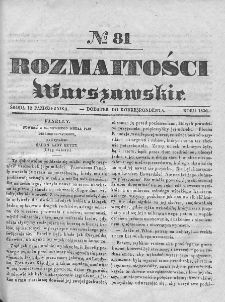 Rozmaitości Warszawskie : pismo dodatkowe do Gazety Korrespondenta Warszawskiego. 1836. Nr 81