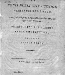 Na Publiczny Popis Uczniów Warszawskiego Liceum... 1813
