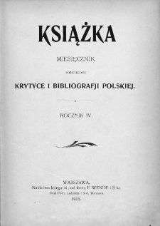 Książka : miesięcznik poświęcony krytyce i bibliografji polskiej. 1904. Nr 1