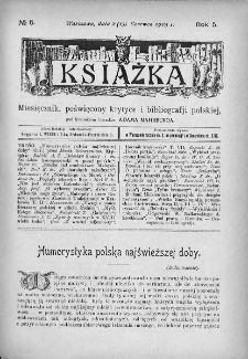 Książka : miesięcznik poświęcony krytyce i bibliografji polskiej. 1905. Nr 6