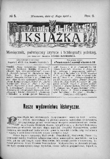 Książka : miesięcznik poświęcony krytyce i bibliografji polskiej. 1906. Nr 5