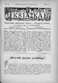 Książka : miesięcznik poświęcony krytyce i bibliografji polskiej. 1907. Nr 8
