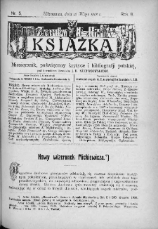Książka : miesięcznik poświęcony krytyce i bibliografji polskiej. 1908. Nr 5