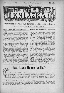 Książka : miesięcznik poświęcony krytyce i bibliografji polskiej. 1908. Nr 10