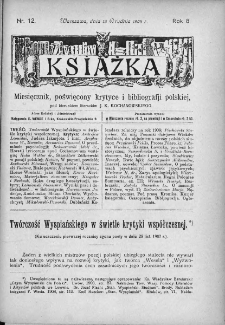 Książka : miesięcznik poświęcony krytyce i bibliografji polskiej. 1908. Nr 12