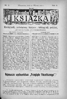 Książka : miesięcznik poświęcony krytyce i bibliografji polskiej. 1909. Nr 3