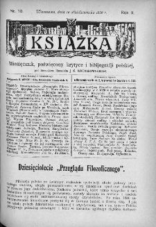 Książka : miesięcznik poświęcony krytyce i bibliografji polskiej. 1909. Nr 10