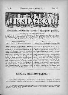 Książka : miesięcznik poświęcony krytyce i bibliografji polskiej. 1910. Nr 2